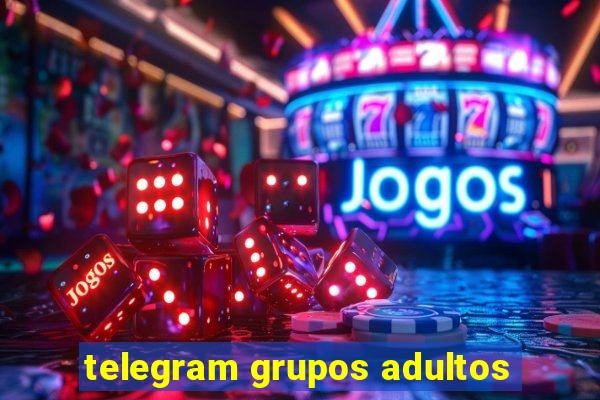 telegram grupos adultos